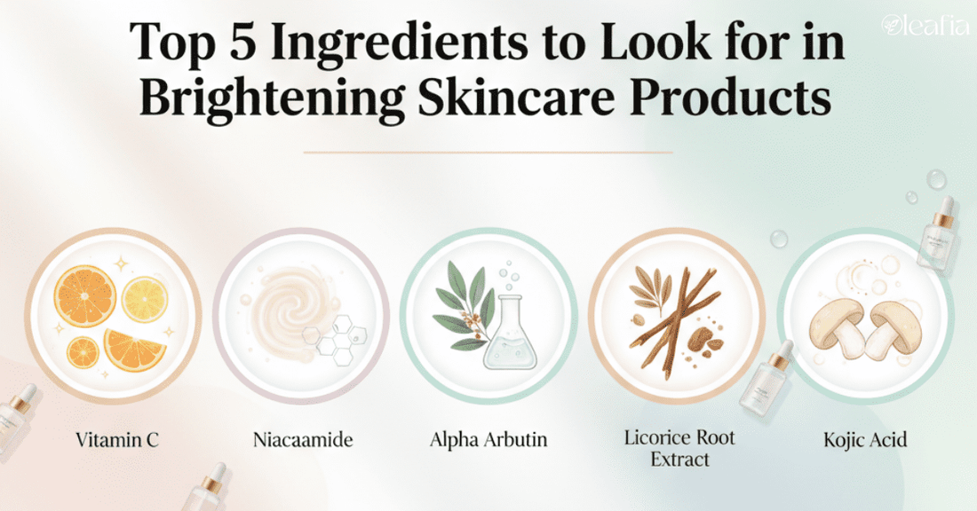 Top 5 Ingredients to Look for in Brightening Skincare Products
